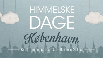 Det bliver Himmelske Dage i København